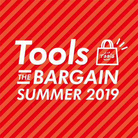 『Tools THE BARGAIN SUMMER 2019』開催！！