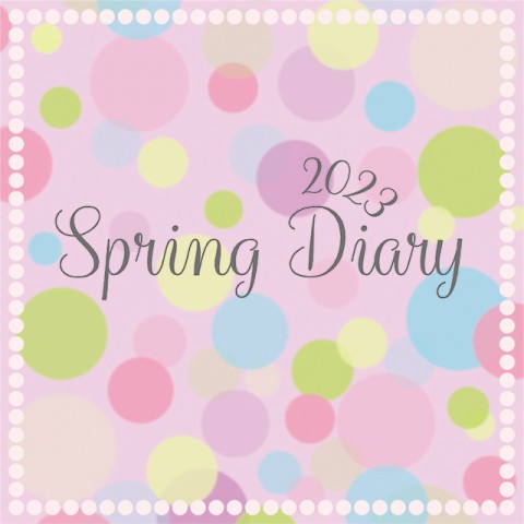 【2023　Spring Diary】