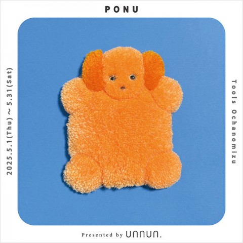 PONU presented by UNNUN.